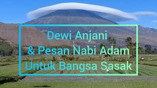 DEWI ANJANI & PESAN NABI ADAM UNTUK BANGSA SASAK