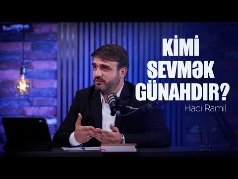 Hacı Ramil - Kimi sevmək günahdır?