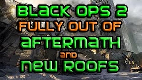 Black Ops 2 Glitches - Fully Out of Aftermath - New Roofs - No Care-package Breaching