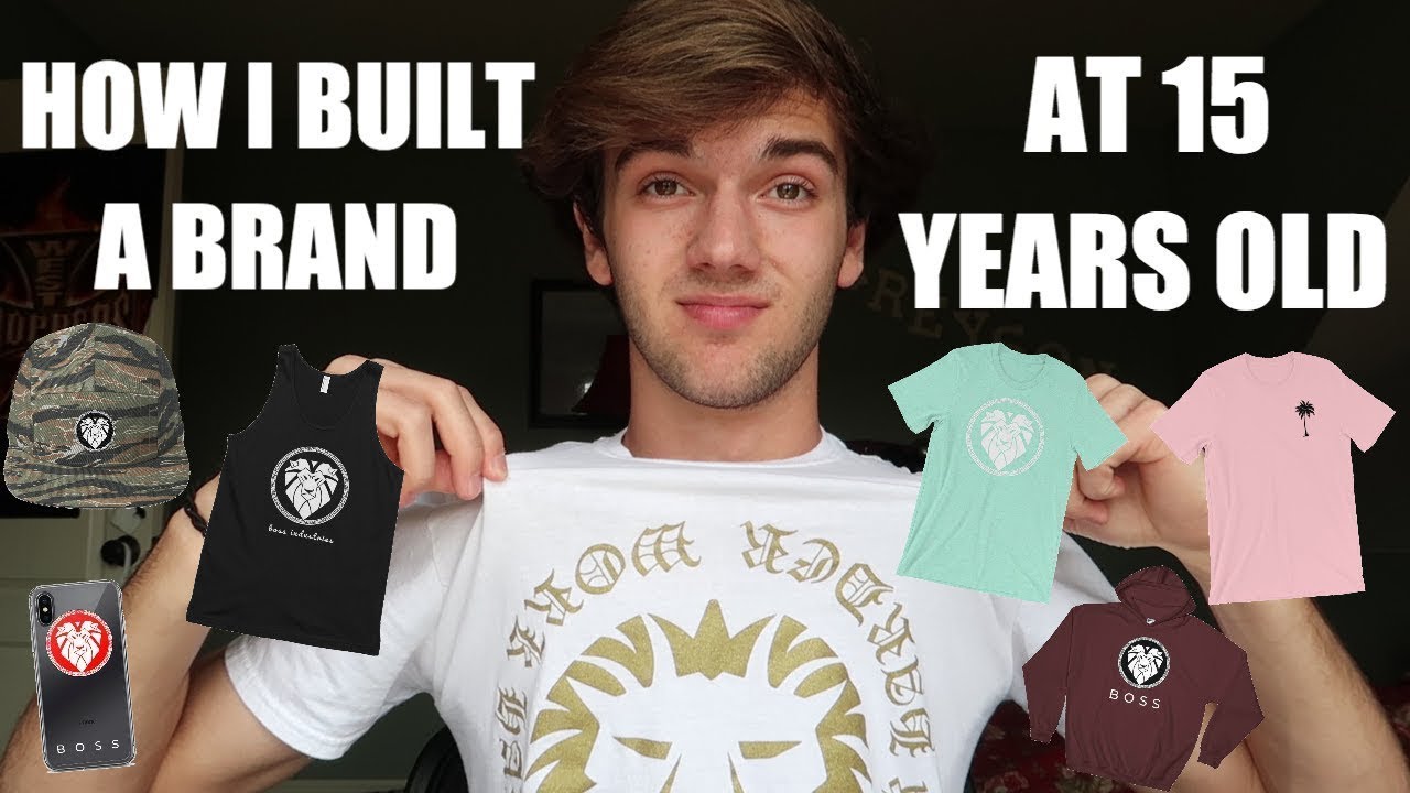 HOW I BUILT A CLOTHING BRAND AT 15 YEARS OLD *EASY* YouTube