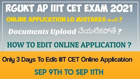 𝘙𝘎𝘜𝘒𝘛 𝘐𝘐𝘐𝘛 𝘊𝘌𝘛 𝘌𝘕𝘛𝘙𝘈𝘕𝘊𝘌 𝘌𝘟𝘈𝘔 2021|How To Edit AP IIIT CET 2021 Online Application 3Days Time To Edit