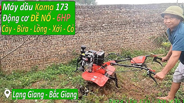 Máy xới đất 173 Kachita Đề Nổ Xới tan đất thịt lẫn cỏ tại Lạng Giang Bắc Giang