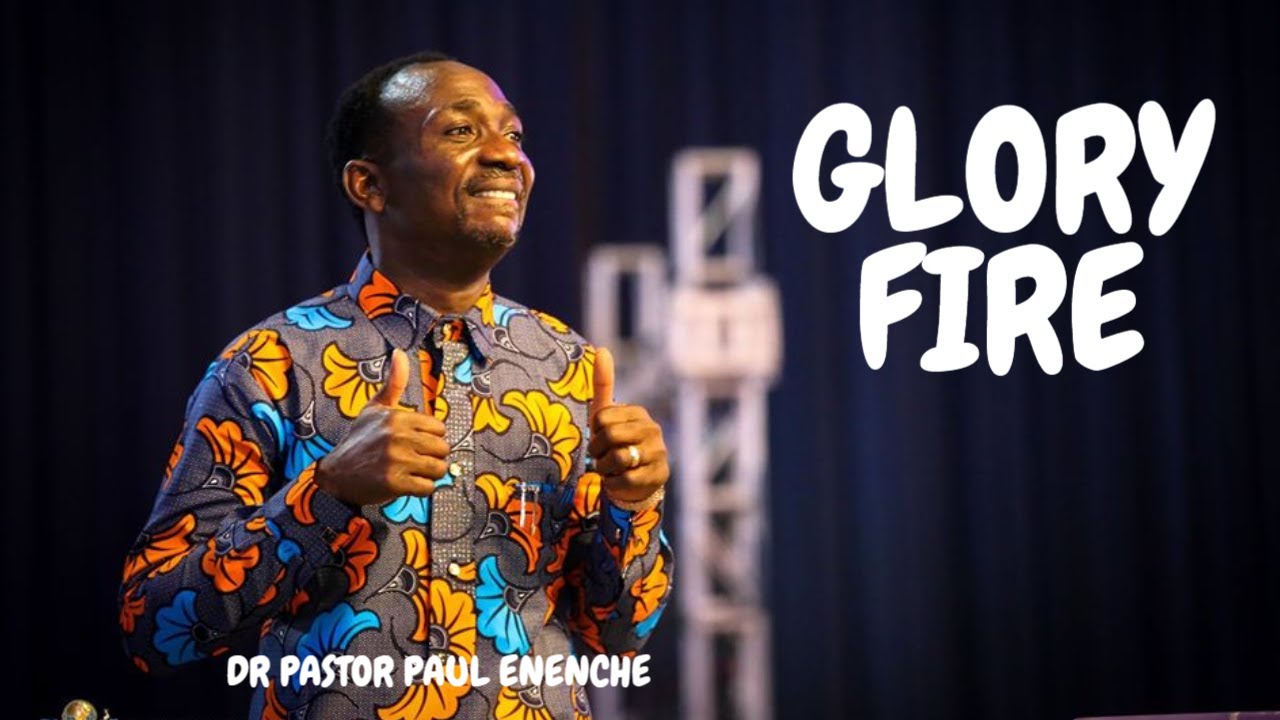 GLORY FIRE DR PASTOR PAUL ENENCHE SERMON 2020 YouTube