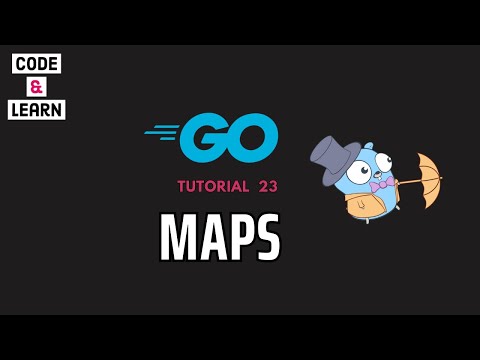 GoLang Tutorial 23: Exploring Maps