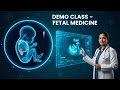 Fetal Medicine Demo Class MGA[medical global academy]