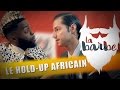 Le holdup africain feat dycosh  la barbe