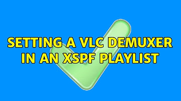 Setting a VLC demuxer in an XSPF playlist