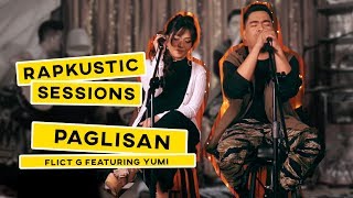 RAPKUSTIC SESSIONS: Paglisan | Flict G Feat. Yumi chords
