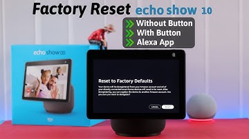 [3 Ways] Amazon Echo Show 10 Factory Reset! [Factory Default]