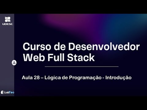 Aula 28 -  Lógica de Programação   - Introdução