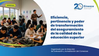 Eficiencia, pertinencia y poder de transformación del aseguramiento de la calidad de la Ed. Sup.