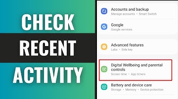 How to Check Recent Activity on Android Phone