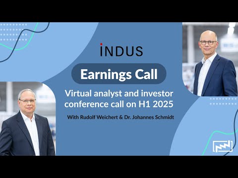 INDUS Holding AG Earnings Call: Virtual analyst and investor conference call on H1 2025 - 12.08.2025