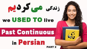 Learn Persian 40:  Past Continuous Tense 2