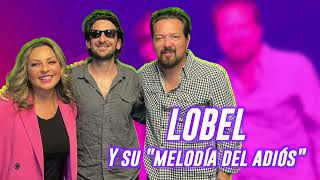 "Su melodía al adiós" Lobel | Café Globo