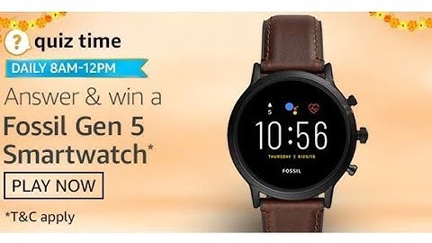Amazon Quiz Answers Today l Win Fossil Gen 5 Watch l 2 October 2020