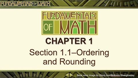 Fundamentals of Math, 1.1 Ordering & Rounding