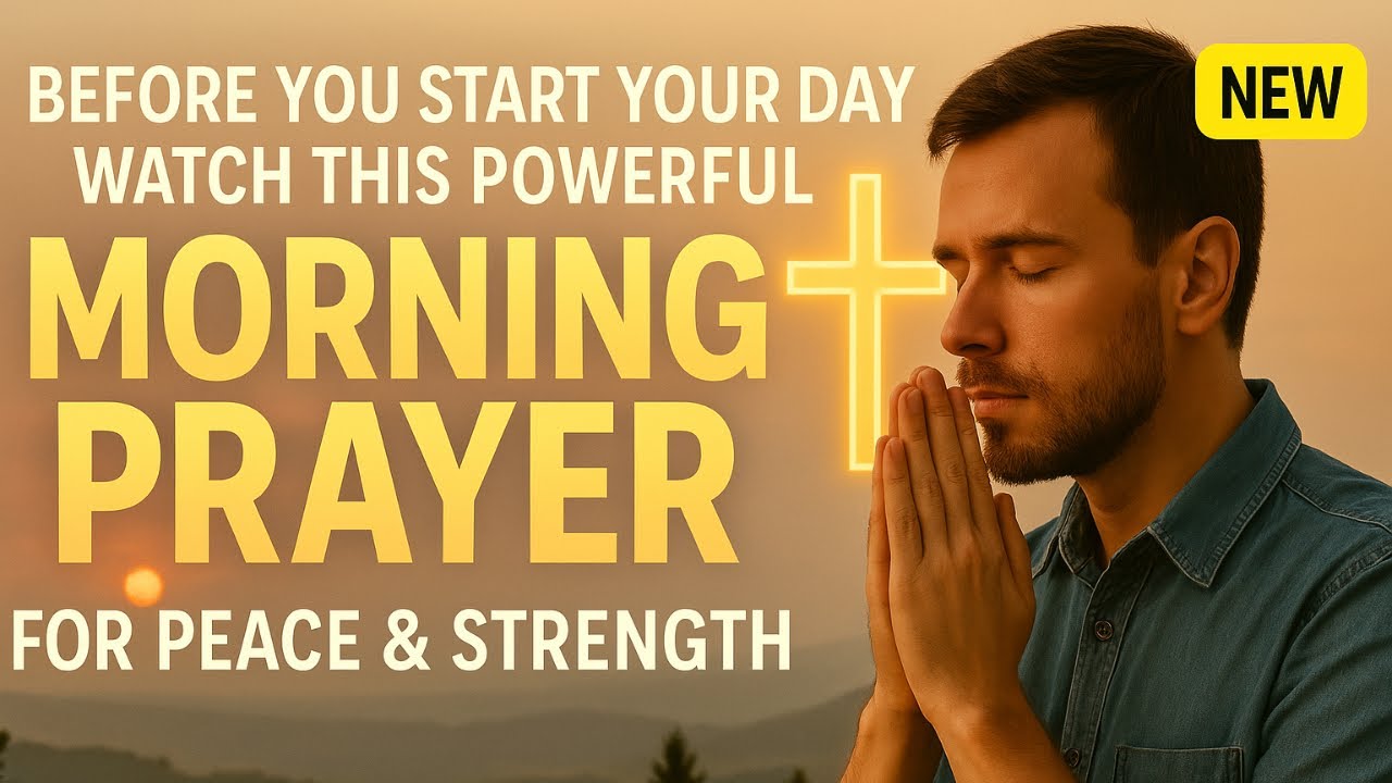 Start Your Day with This Powerful Morning Prayer for Peace & Strength ...