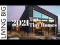 The Top Tiny Homes Of 2021