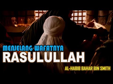 SEDIH!! Detik Detik Wafatnya Rasulullah | Habib Bahar Bin Smith SEDIH!! Detik Detik Wafatnya Rasulullah | Habib Bahar Bin Smith