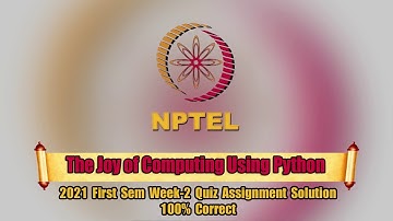 Swayam The Joy of Computing Using Python Week-2 Quiz Assignment Solution | NPTEL