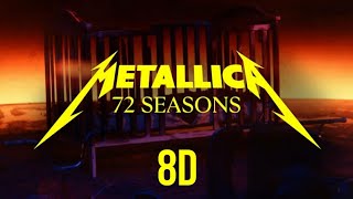 Metallica  72 Seasons 8d 