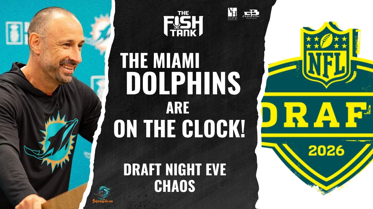 The Dolphins are ON THE CLOCK...Draft Night Eve Chaos | Fish Tank LIVE