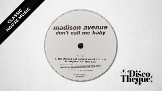 Madison Avenue - Don´t Call Me Baby (The Dronez Old School Vocal Mix) Resimi