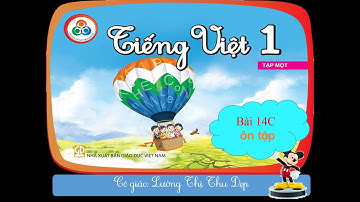 Bài 14C Ôn tập ( Tiếng Việt 1 - Cùng học để phát triển năng lực)