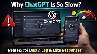 ChatGPT Running Slow Fix Lag, Delayed Response & History Loading Issues