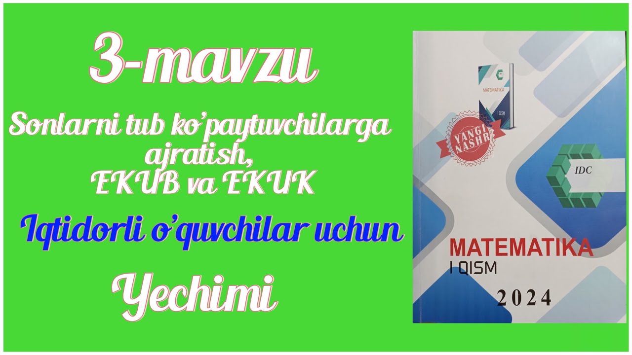 IDC 1-qism. 3-mavzu. Iqtidorli o’quvchilar uchun. YECHIMI