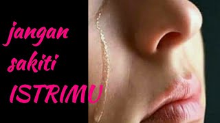 Download lagu Nasehat Suami jangan sakiti istrimu Renungan Nasehat Suami jangan sakiti istrimu Renungan