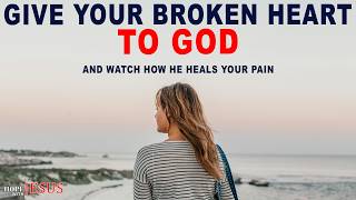 Give Your Broken Heart to God and He Will Heal Your Pain | Inspirational and Motivational Video