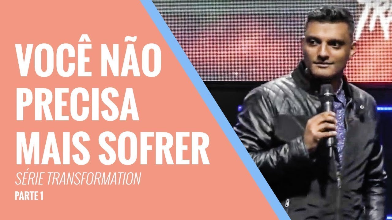 Série Transformação [Parte 1] - Você não precisa mais sofrer ¦ Tiago Brunet