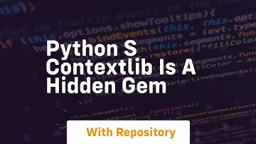 python s contextlib is a hidden gem