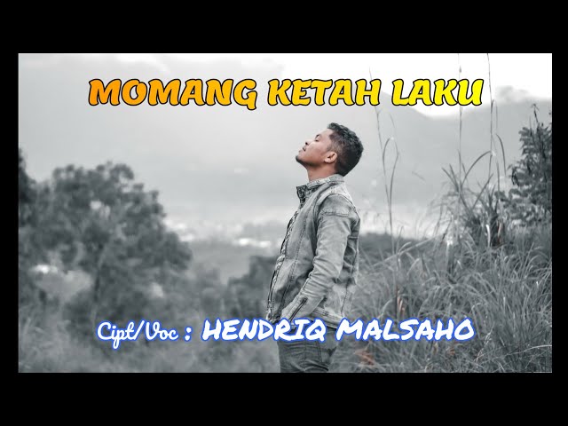 MOMANG KETAH LAKU (sa sayang skali) cipt/voc HENDRIQ MALSAHO class=