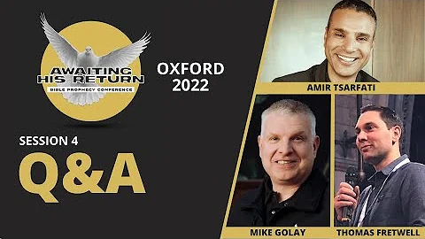 Q&A with Amir Tsarfati, Mike Golay & Thomas Fretwell | Awaiting His Return - Oxford 2022