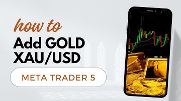 How to Add Gold XAU/USD to MT5 Mobile