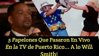 5 Papelones Que Pasaron en Vivo en la TV de PR A Lo Will Smith!