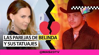 Las parejas de Belinda y sus tatuajes  l Mas23TV
