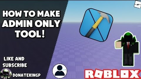 How To Make Admin Only Tool Roblox Studio/Moblie/Pc - Tutorial Guide