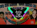 Aashiq hai ladke up bihar ke~ [dholki dance mix ]~dj sonu porabazar and dj rajesh kumarbazar Mp3 Song