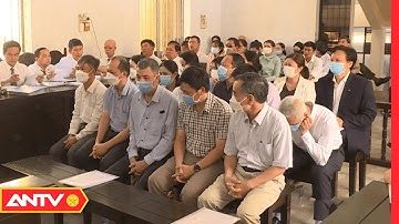 Tuyên án Nguyên Giám đốc Sở y tế Đắk Lắk và 15 thuộc cấp gây thất thoát hơn 13,8 tỷ đồng | ANTV