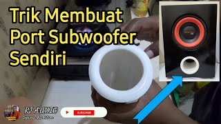 Tutorial membuat port subwoofer