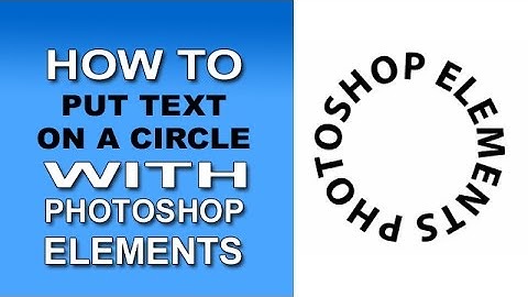 Text on a Circle with Photoshop Elements