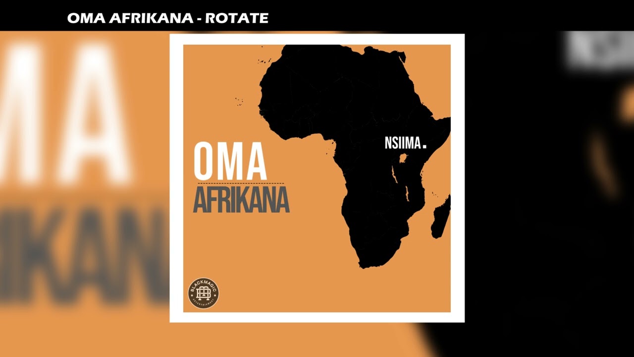 Guarda Oma Afrikana - Rotate (Official Audio) su YouTube Guarda Oma Afrikana - Rotate (Official Audio) su YouTube