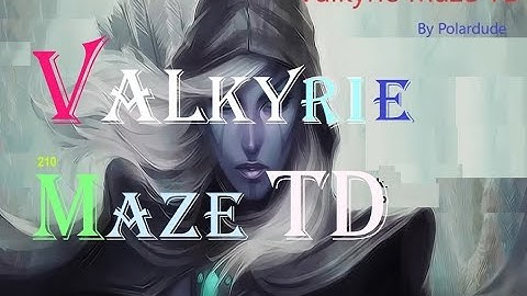 Warcraft 3, Valkyrie Maze TD #3