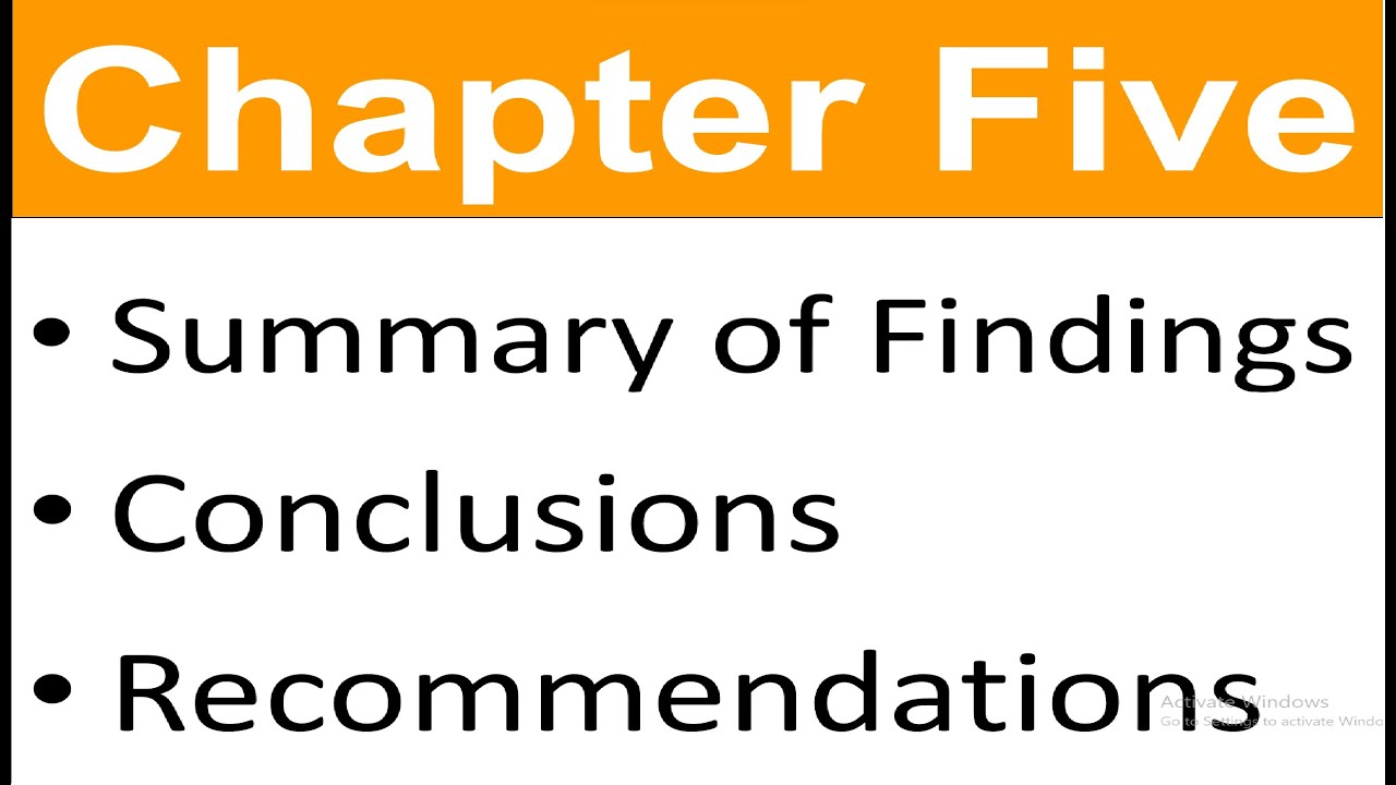 Chapter Five How To Write Summary Of The Findings Conclusion And
