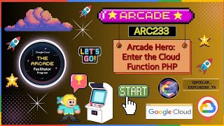 Arcade Hero: Enter the Cloud Function PHP ☆ARC233 #qwiklabs #arcade #gcp GCAF-2024 Level-3 August☁️🚀
