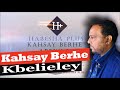 Eritrean music by Kahsay Berhe (kibelieyey)